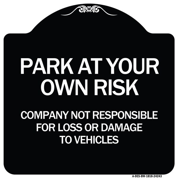 Company Not Responsible for Loss or Damage to Vehicles Heavy-Gauge Alum, 18" x 18", BW-1818-24243